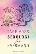 Sexologi for hvermand af Tage Voss