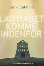 Lad håbet komme indenfor af Anne Lützhöft