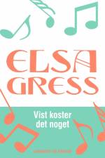 Vist koster det noget af Elsa Gress
