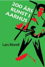 200 års kunst i Aarhus af Lars Morell
