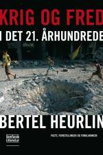 Krig og fred i det 21. århundrede af Bertel Heurlin
