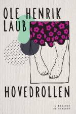 Hovedrollen af Ole Henrik Laub