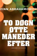 To døgn otte måneder efter