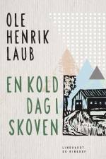 En kold dag i skoven af Ole Henrik Laub