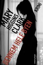 Gennem hele byen af Mary Higgins Clark