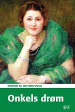 Onkels drøm af Fjodor M. Dostojevskij