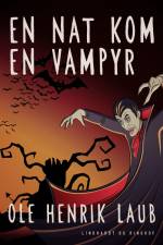En nat kom en vampyr af Ole Henrik Laub
