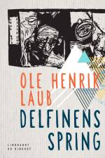 Delfinens spring af Ole Henrik Laub