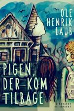 Pigen, der kom tilbage af Ole Henrik Laub