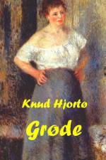 Grøde af Knud Hjortø