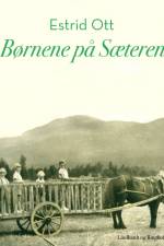 Børnene på Sæteren af Estrid Ott