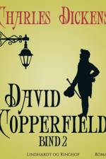 David Copperfield. Bind 2 af Charles Dickens