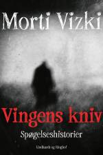 Vingens kniv: Spøgelseshistorier af Morti Vizki