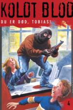 Koldt blod 4 - Du er død, Tobias! af Jørn Jensen