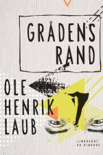 Grådens rand af Ole Henrik Laub