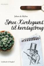 Søren Kierkegaard til hverdagsbrug af Johan de Mylius