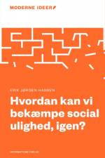 Hvordan kan vi bekæmpe social ulighed, igen? af Erik Jørgen Hansen