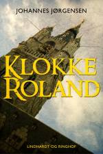 Klokke Roland af Johannes Jørgensen