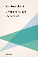 Mysteriet om det levende lig af Kirsten Holst