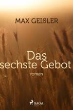 Das sechste Gebot af Max Geißler