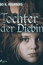 Tochter der Diebin af Bo R. Holmberg