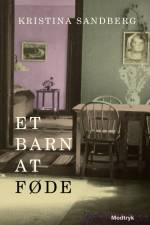 Et barn at føde af Kristina Sandberg