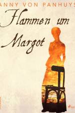 Flammen um Margot af Anny von Panhuys