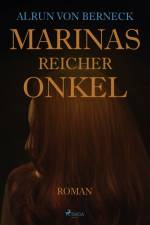 Marinas reicher Onkel af Alrun von Berneck