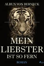 Mein Liebster ist so fern af Alrun von Berneck