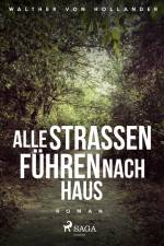 Alle Straßen führen nach Haus af Walther von Hollander