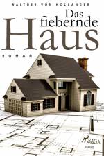 Das fiebernde Haus af Walther von Hollander