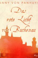Das rote Licht von Buchenau af Anny von Panhuys
