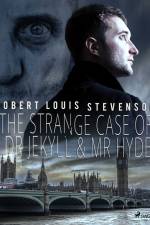 The Strange Case of Dr. Jekyll & Mr. Hyde af Robert Louis Stevenson