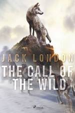 The Call of the Wild af Jack London