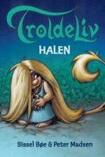 Troldeliv - Halen af Sissel Bøe