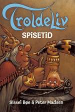 Troldeliv - Spisetid af Peter Madsen