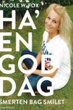 Ha en god dag - smerten bag smilet