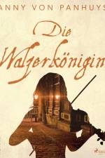Die Walzerkönigin af Anny von Panhuys
