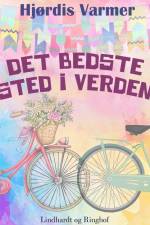 Det bedste sted i verden (2. del af serie) af Hjørdis Varmer
