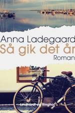 Så gik det år af Anna Ladegaard