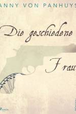 Die geschiedene Frau af Anny von Panhuys