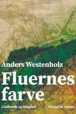 Fluernes farve af Anders Westenholz