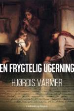 En frygtelig ugerning af Hjørdis Varmer