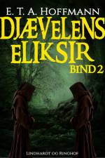 Djævelens Eliksir – bind 2 af E.T.A. Hoffmann