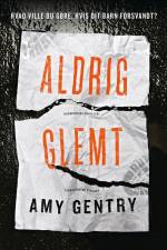 Aldrig glemt af Amy Gentry