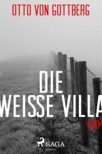 Die weiße Villa af Otto Von Gottberg