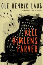 Alle himlens farver af Ole Henrik Laub
