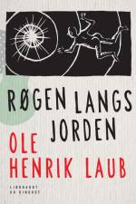 Røgen langs jorden af Ole Henrik Laub