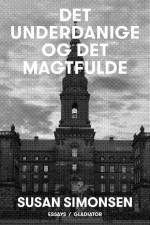 Det underdanige og det magtfulde af Susan Simonsen
