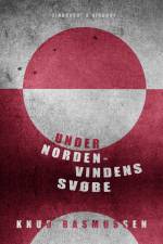 Under Nordenvindens Svøbe af Knud Rasmussen